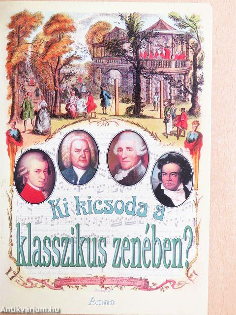 Ki kicsoda a klasszikus zenében?