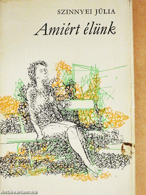 Amiért élünk