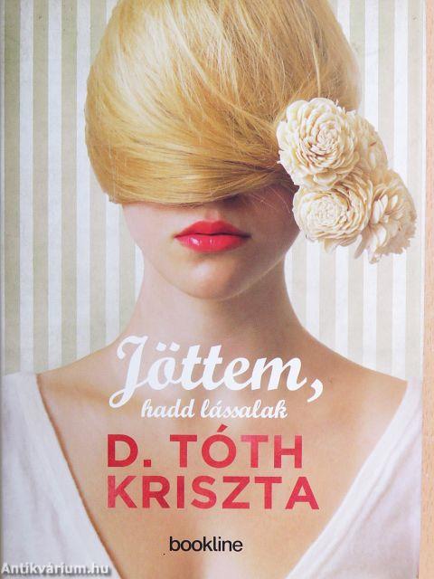 Jöttem, hadd lássalak