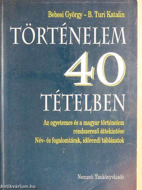 Történelem 40 tételben