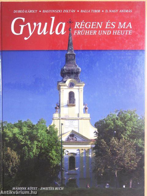 Gyula régen és ma II.
