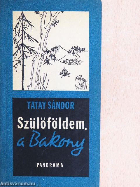 Szülőföldem, a Bakony