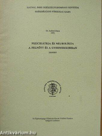Pszichiátria és neurológia a felnőtt és a gyermekkorban