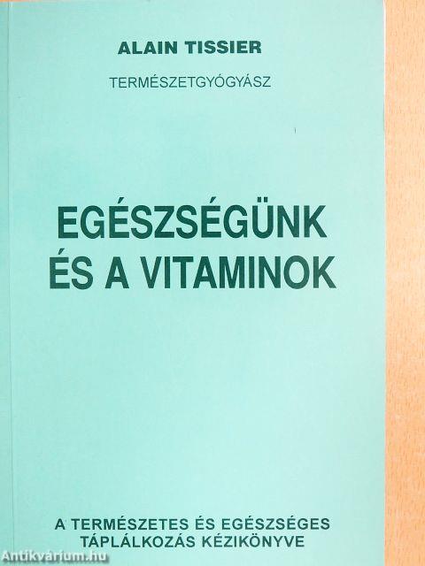 Egészségünk és a vitaminok