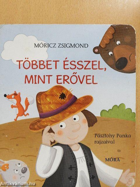 Többet ésszel, mint erővel