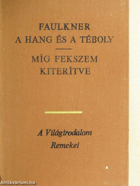 A hang és a téboly/Míg fekszem kiterítve