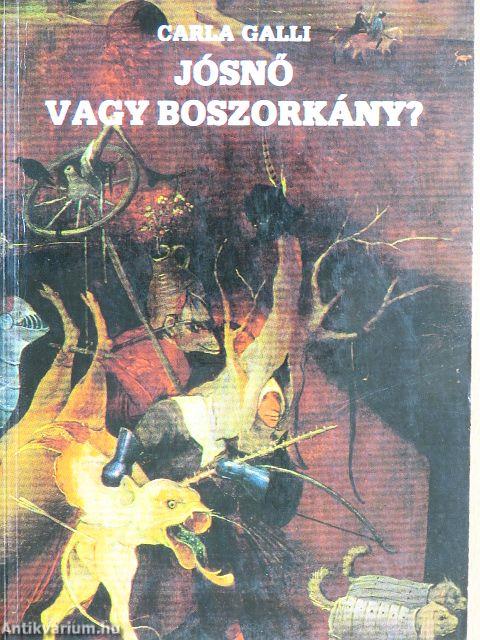 Jósnő vagy boszorkány?