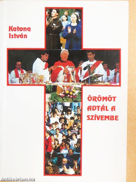 Örömöt adtál a szívembe