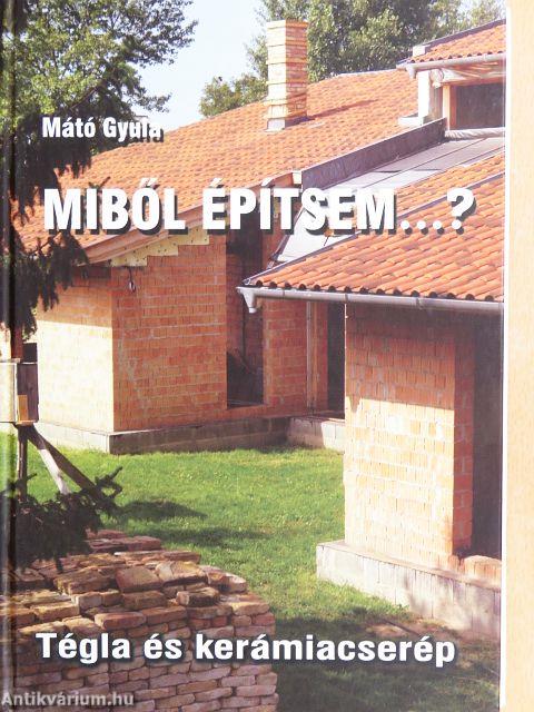 Miből építsem...?