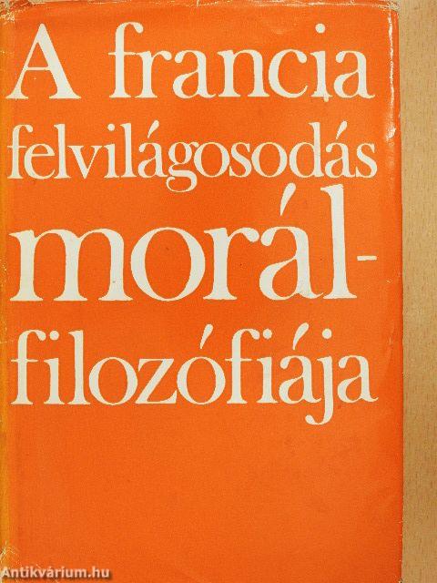 A francia felvilágosodás morálfilozófiája