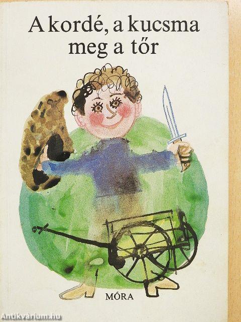 A kordé, a kucsma meg a tőr