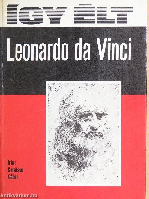 Így élt Leonardo da Vinci