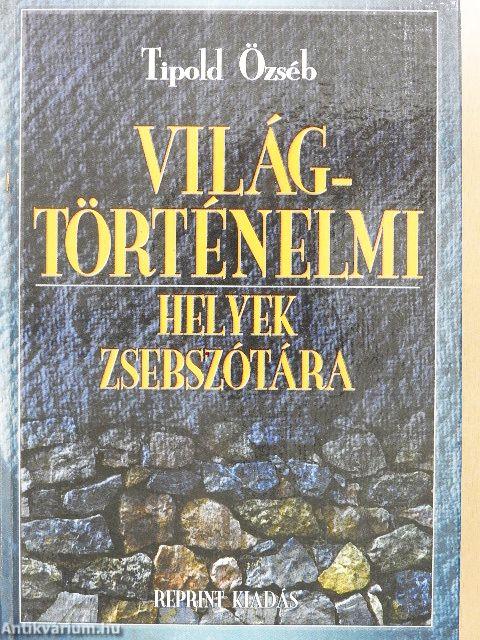 Világtörténelmi helyek zsebszótára