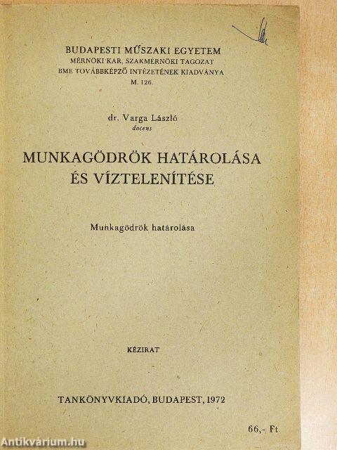 Munkagödrök határolása és víztelenítése I.