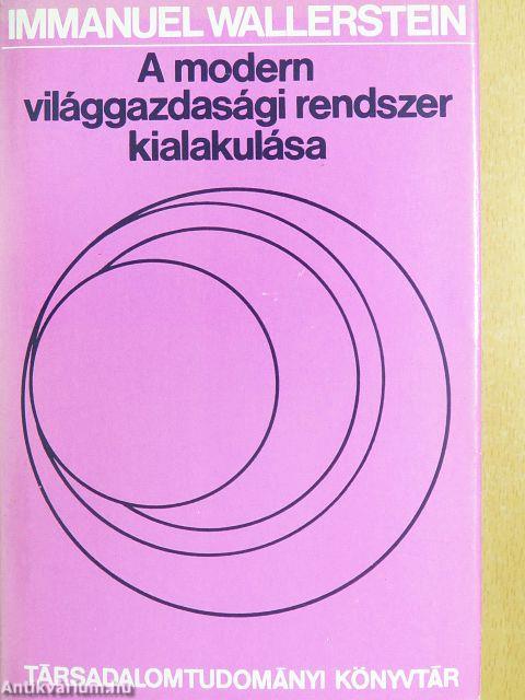 A modern világgazdasági rendszer kialakulása