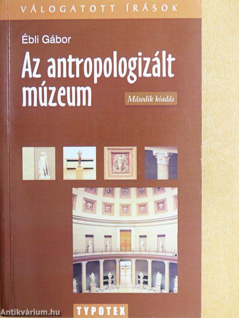 Az antropologizált múzeum