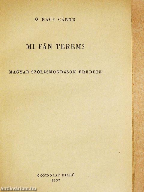 Mi fán terem?