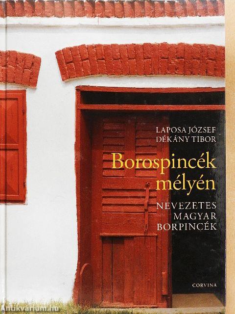 Borospincék mélyén