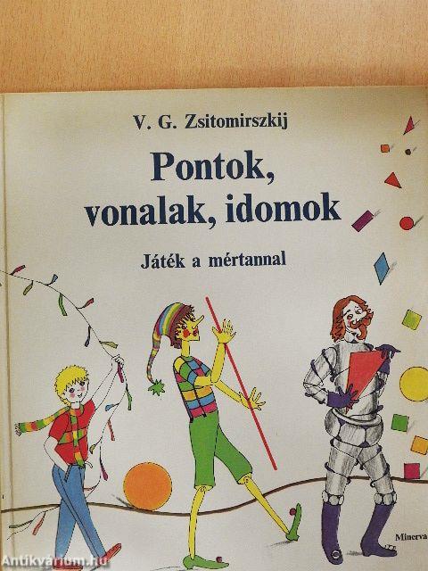 Pontok, vonalak, idomok