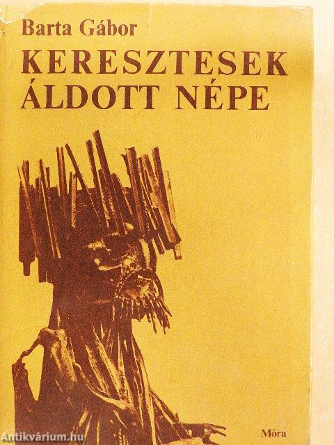 Keresztesek áldott népe
