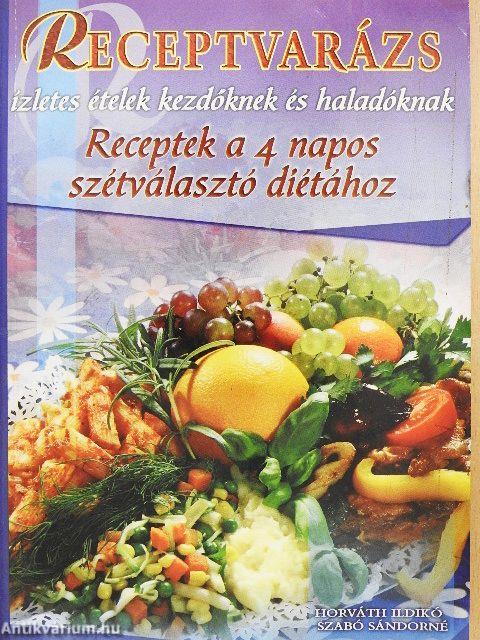 Receptek a 4 napos szétválasztó diétához