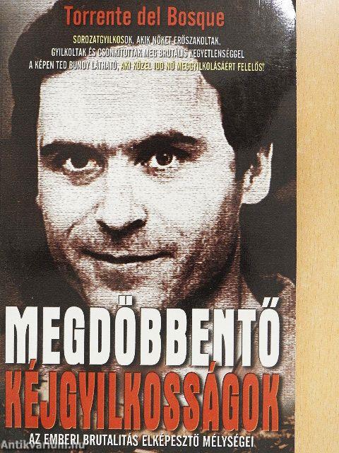 Megdöbbentő kéjgyilkosságok