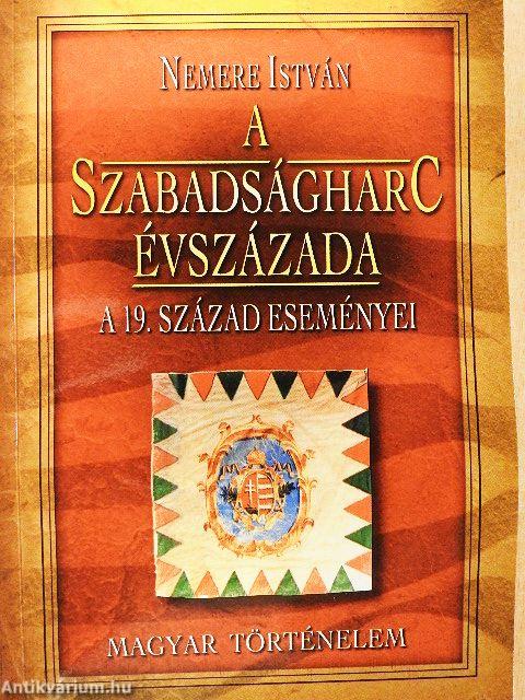 A szabadságharc évszázada