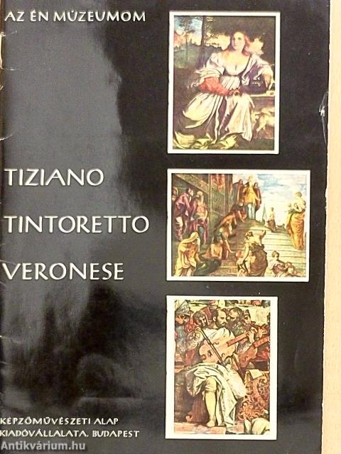 Tiziano, Tintoretto, Veronese