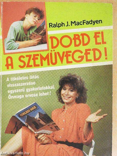 Dobd el a szemüveged!