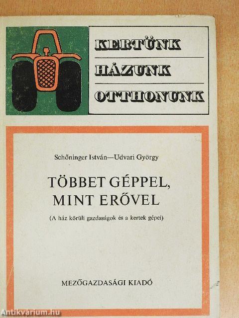Többet géppel, mint erővel