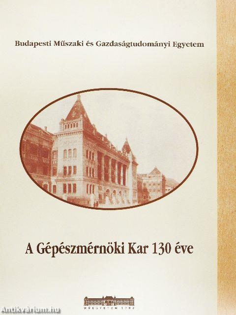 A Gépészmérnöki kar 130 éve