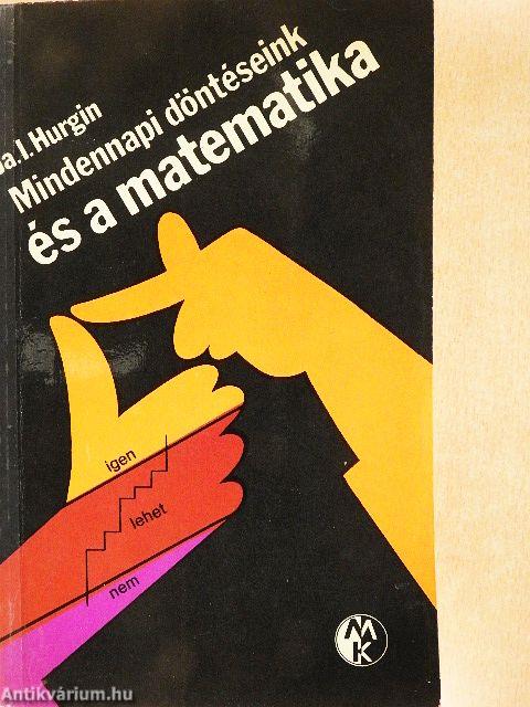 Mindennapi döntéseink és a matematika