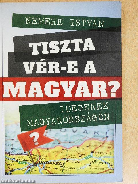 Tiszta vér-e a magyar?
