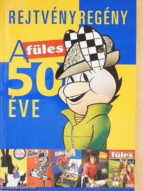 A Füles 50 éve
