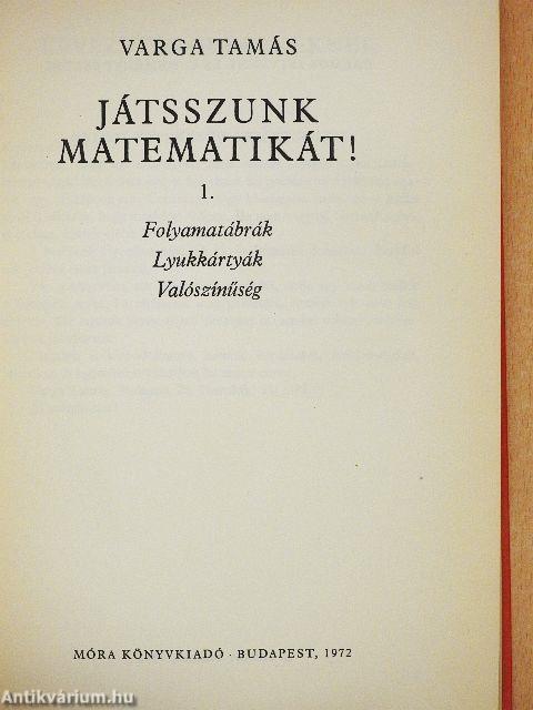 Játsszunk matematikát! 1.