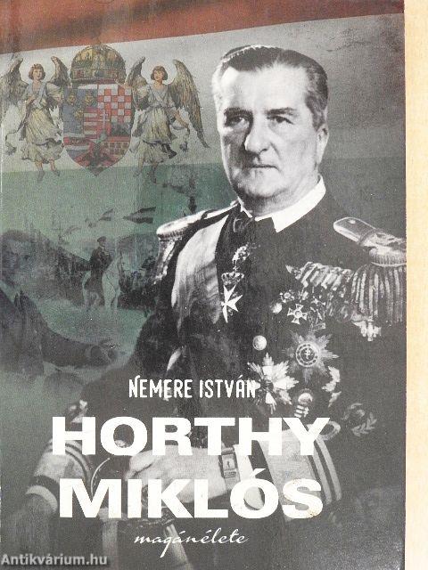 Horthy Miklós magánélete
