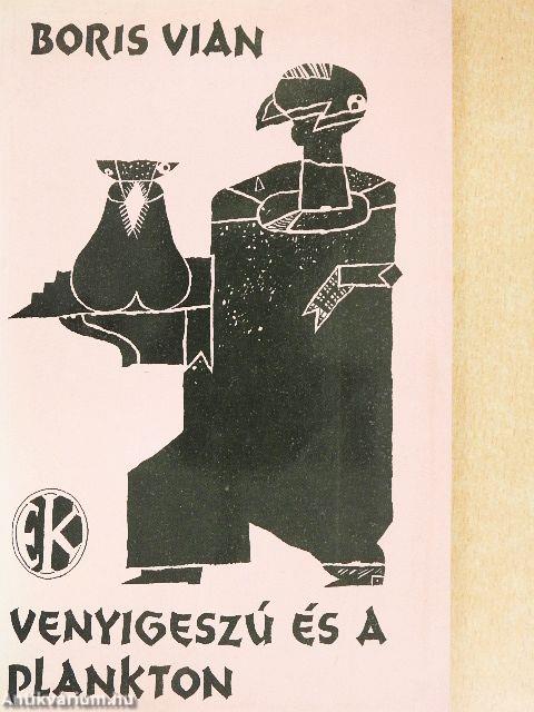 Venyigeszú és a plankton