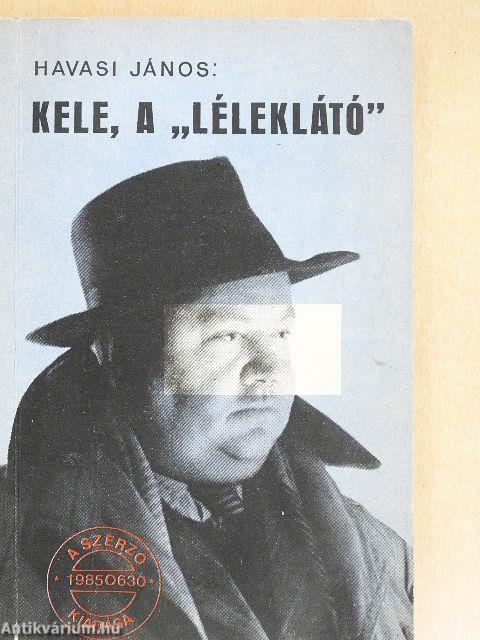 Kele, a "léleklátó"