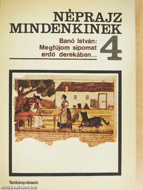 Megfújom sípomat erdő derekában...