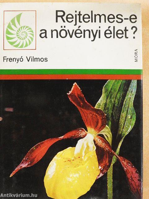 Rejtelmes-e a növényi élet?