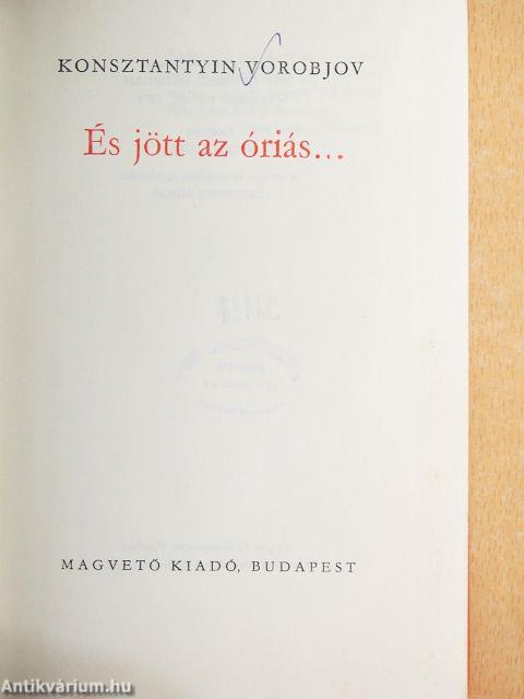 És jött az óriás...