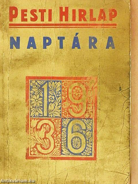 A Pesti Hirlap Nagy Naptára 1936