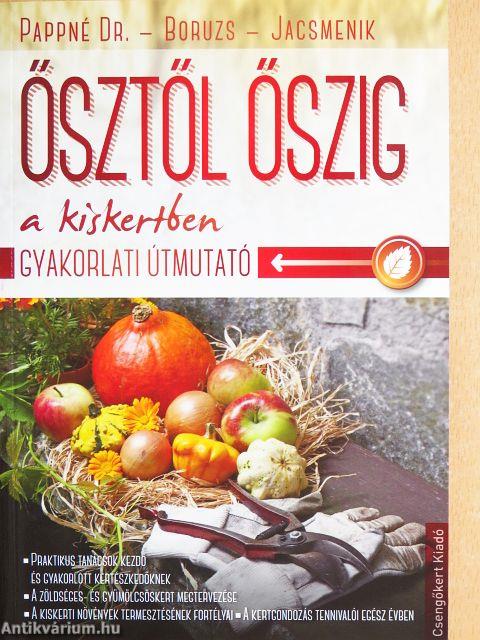 Ősztől őszig a kiskertben