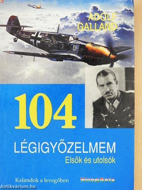 104 légigyőzelmem