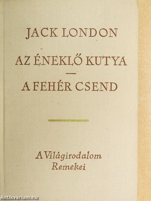 Az éneklő kutya/A fehér csend