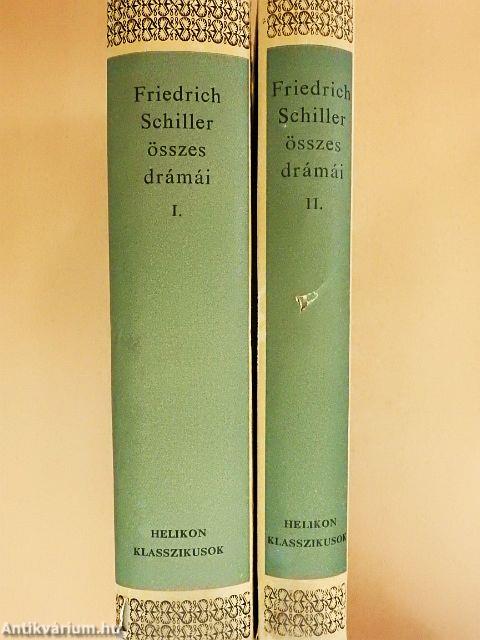 Friedrich Schiller összes drámái I-II.