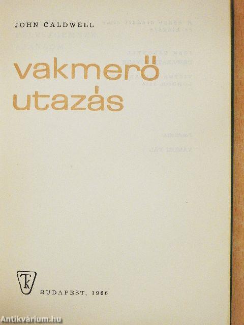 Vakmerő utazás