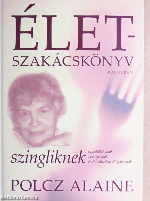 Életszakácskönyv szingliknek