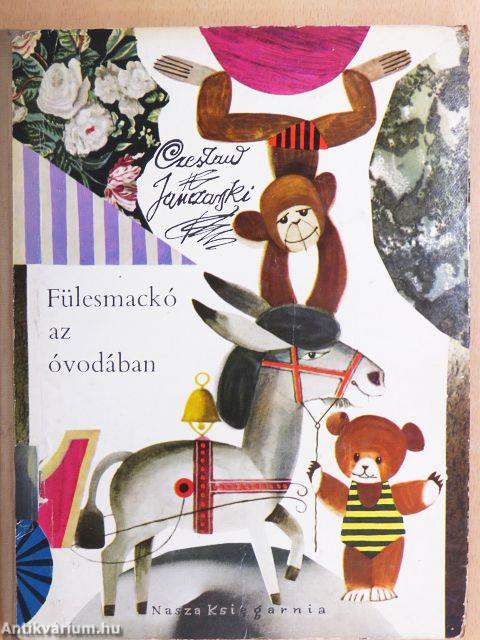 Fülesmackó az óvodában