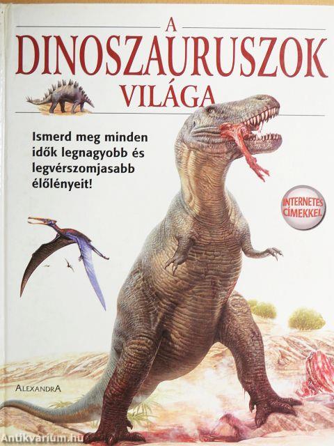 A dinoszauruszok világa